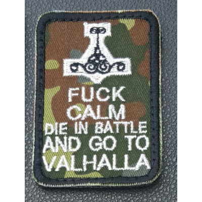 Нашивка Fuck Calm Die In Battle And Go To Valhalla (флектарн