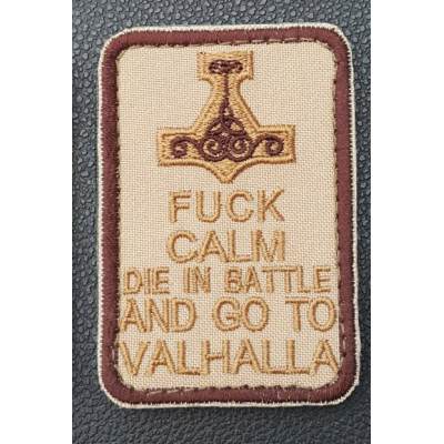 Нашивка Fuck Calm Die In Battle And Go To Valhalla (койот)