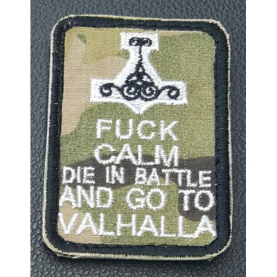 Нашивка Fuck Calm Die In Battle And Go To Valhalla camo